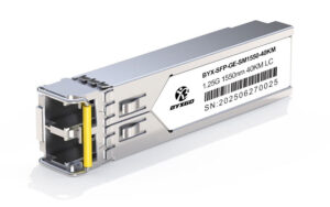 1G SFP Modules: BYXGD-SFP-1.25G-SM-1550nm-40KM